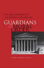 Guardians of the Moral Order: The Legal Philosophy of the Supreme Court, 1860-1910