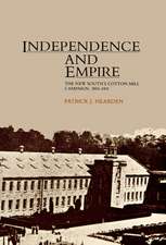 Independence and Empire: The New South's Cotton Mill Campaign, 1865-1901