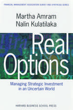 Real Options:: Managing Strategic Investment in an Uncertain World