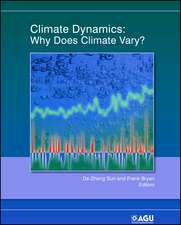 Climate Dynamics – Why Does Climate Vary?