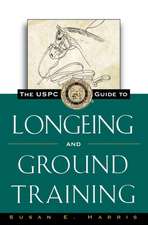 The Uspc Guide to Longeing and Ground Training