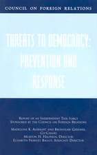 Threats to Democracy: Report of an Independent Task Force Sponsored by the Council on Foreign Relations