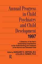 Annual Progress in Child Psychiatry and Child Development 1997