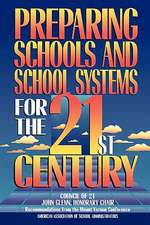 Preparing Schools and School Systems for the 21st Century