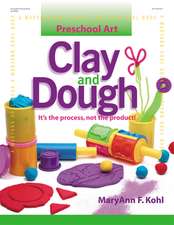 Clay and Dough: It's the Process, Not the Product!