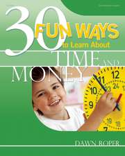 30 Fun Ways to Learn about Time and Money