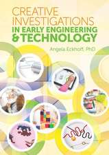 Creative Investigations in Early Engineering and Technology