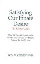 Satisfying Our Innate Desire (to Know God)