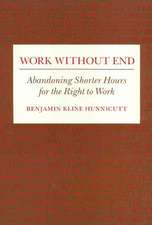 Work Without End: Abandoning Shorter Hours for the Right to Work