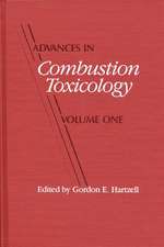 Advances in Combustion Toxicology,Volume I