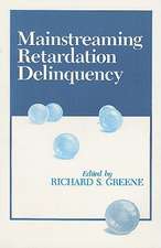 Mainstreaming Retardation Delinquency