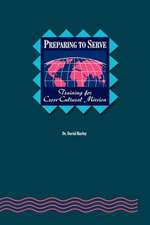 Preparing to Serve*: Training for Cross-Cultural Mission