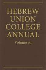 Hebrew Union College Annual Vol. 94 (2023)