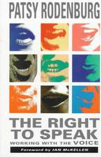 The Right to Speak: Working with the Voice