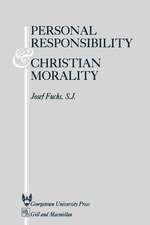 Personal Responsibility and Christian Morality: Pluralism and Casuistry in Bioethics