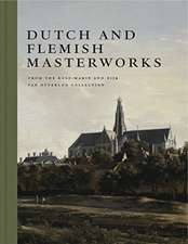 Dutch and Flemish Masterworks from the Rose-Marie and Eijk Van Otterloo Collection