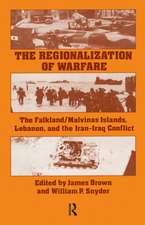 The Regionalization of Warfare: The Falkland/Malvinas Islands, Lebanon, and the Iran-Iraq Conflict