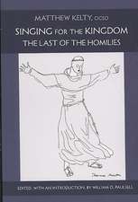 Singing for the Kingdom: The Last of the Homilies