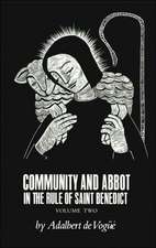 Community and Abbot in the Rule of St. Benedict