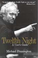 Twelfth Night: A User's Guide