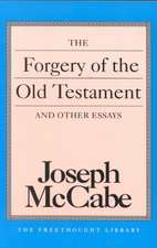 The Forgery of the Old Testament and Other Essays