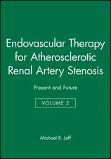 Endovascular Therapy for Atherosclerotic Renal Artery Stenosis:Present and Future Volume 2