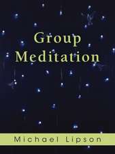 Lipson, M: Group Meditation