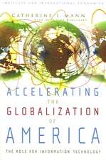 Accelerating the Globalization of America – The Role for Information Technology