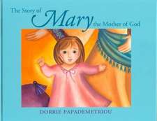 Story of Mary the Mother of God The