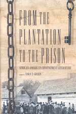 From the Plantation to the Prison: African-American Confinement Literature