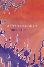 Anthropocene Blues: Poems