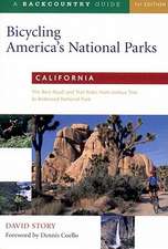 Bicycling America′s National Parks – California – The Best Road & Trail Rides from Joshua Tree to Redwood National Park