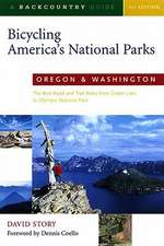 Bicycling America′s National Parks – Oregon & Washington – The Best Road & Trail Rides from Crater Lake to Olympic National Park