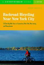 Backroad Bicycling Near New York City – 25 One–Day Bike Tours in Connecticut, New York, New Jersey and Pennsylvania