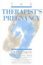 The Therapist's Pregnancy: Intrusion in the Analytic Space