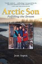 Arctic Son: Fulfilling the Dream