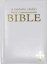 Hannon, R: Catholic Child's First Communion Bible-OE