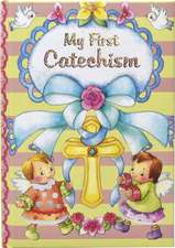 Donaghy, T: My First Catechism