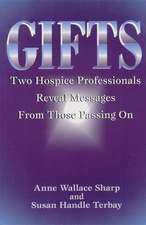 Gifts: Two Hospice Professinals Reveal Messages from Those Passing on