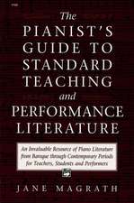 Pianists Guide to Standard Teaching and Performance Literature