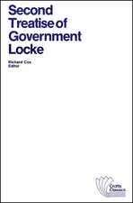 Second Treatise of Government – An Essay Concerning the True Original, Extent and End of Civil Government