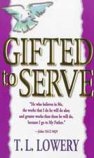 Gifted to Serve