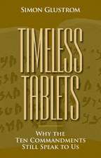 Timeless Tablets: Why the Ten Commandants Still Speak to Us