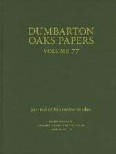 Dumbarton Oaks Papers, 77