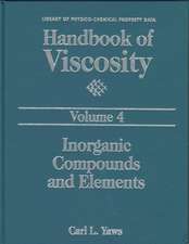 Handbook of Viscosity: Volume 4: Inorganic Compounds and Elements