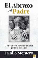 El Abrazo del Padre = The Father's Embrace