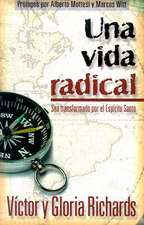 Una Vida Radical = A Radical Life