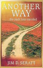 Another Way: ...the Path Less Traveled