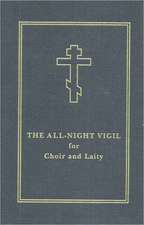 The All-Night Vigil for Choir and Laity