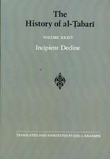 The History of Al-Tabari (Ta'rikh Al-Rusul Wa'l-Muluk), Volume XXXIV